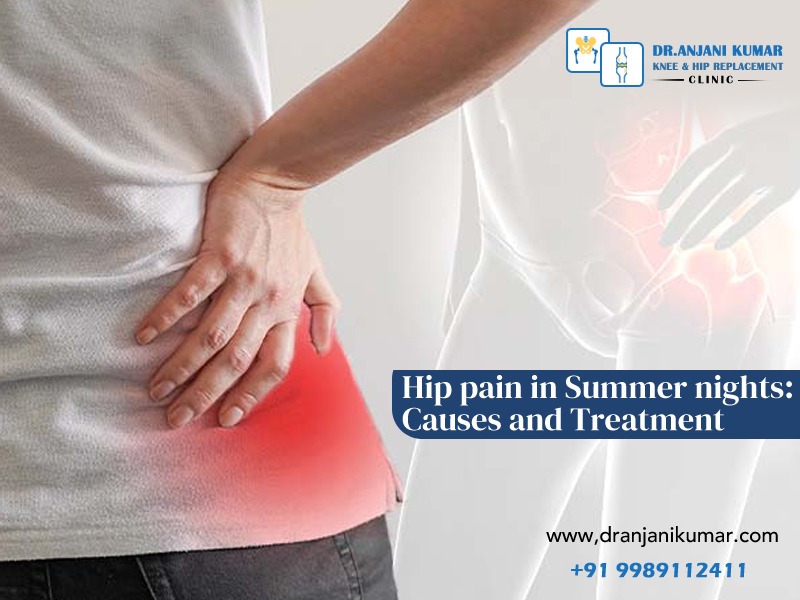 Read more about the article Hip pain in Summer nights: Causes and Treatment